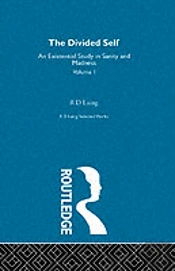 The Divided Self: Selected Works Of R D Laing: Vol 1