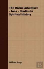 The Divine Adventure - Iona - Studies In