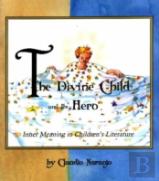 The Divine Child And The Hero