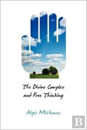 The Divine Complex And Free Thinking