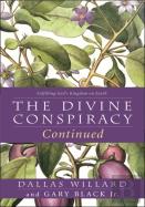 The Divine Conspiracy Continued