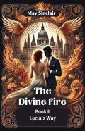The Divine Fire Book Ii Lucia'S Way