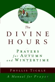 The Divine Hours (Volume Two): Prayers For Autumn And Wintertime