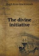 The Divine Initiative