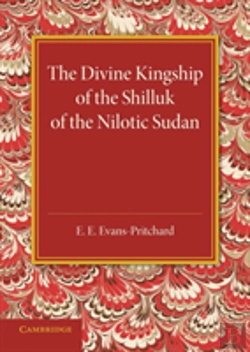 Bertrand.pt - The Divine Kingship Of The Shilluk Of The Nilotic Sudan