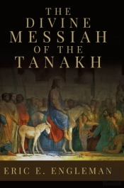 The Divine Messiah Of The Tanakh