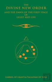 The Divine New Order And The Dawn Of The First Stage Of Light And Life