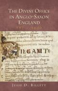 The Divine Office In Anglo-Saxon England, 597-C.1000