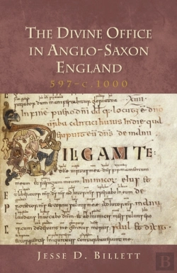 Bertrand.pt - The Divine Office In Anglo-Saxon England, 597-C.1000