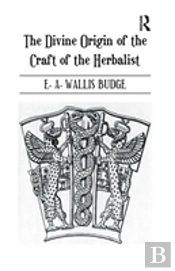 The Divine Origin Of The Craft Of The Herbalist
