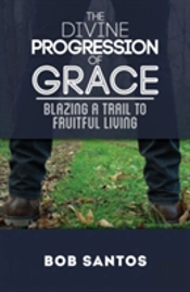The Divine Progression Of Grace