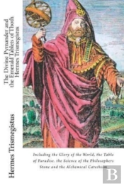 The Divine Pymander And The Emerald Tablets Of Thoth Hermes Trismegistus