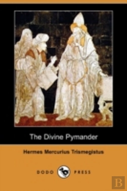 Bertrand.pt - The Divine Pymander (Dodo Press)