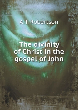 Bertrand.pt - The Divinity Of Christ In The Gospel Of John