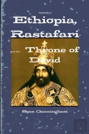 The Divinity Of Ethiopia, Rastafari And The Throne Of David