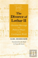 The Divorce Of Lothar Ii