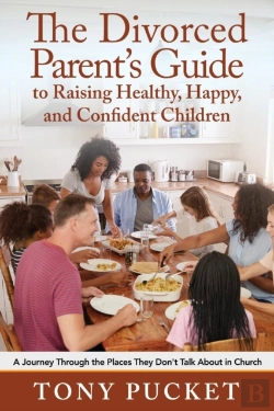 Bertrand.pt - The Divorced Parent'S Guide To Raising Healthy, Happy & Confident Children