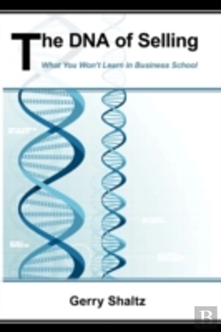 Bertrand.pt - The Dna Of Selling: What You Won'T Learn