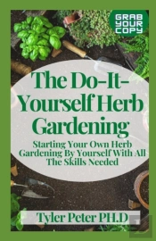 The Do-It-Yourself Herb Gardening