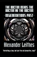 The Doctor Reads The Doctor By The Doctor - Regenerations Past