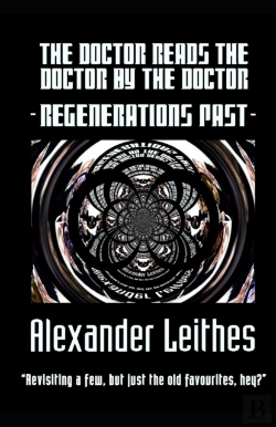 Bertrand.pt - The Doctor Reads The Doctor By The Doctor - Regenerations Past