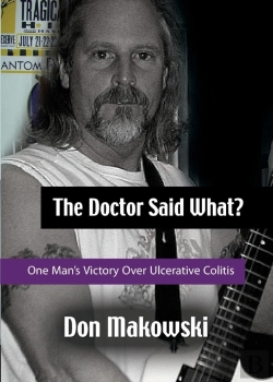Bertrand.pt - The Doctor Said What? One Man'S Victory Over Ulcerative Colitis
