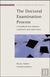 The Doctoral Examination Process: A Handbook For Students, Examiners And Supervisors