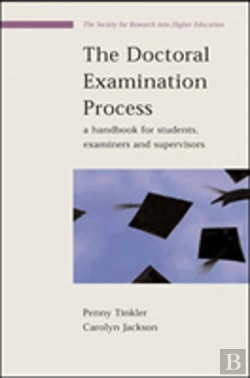 Bertrand.pt - The Doctoral Examination Process: A Handbook For Students, Examiners And Supervisors