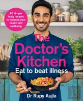 The Doctorâ€™S Kitchen - Eat To Beat Illness