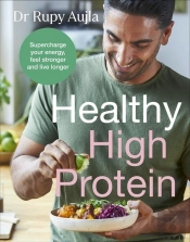 The Doctorâ€™S Kitchen: Healthy High Protein