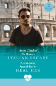 The Doctor'S Italian Escape / Spanish Doc To Heal Her