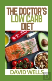The Doctor'S Low Carb Diet