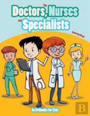 The Doctors, Nurses And Specialists Coloring Book