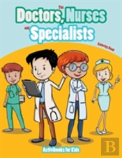 The Doctors, Nurses And Specialists Coloring Book