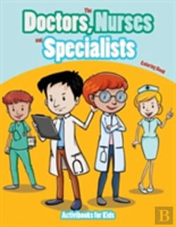 Bertrand.pt - The Doctors, Nurses And Specialists Coloring Book