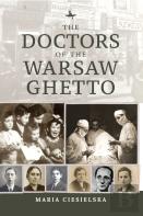 The Doctors Of The Warsaw Ghetto