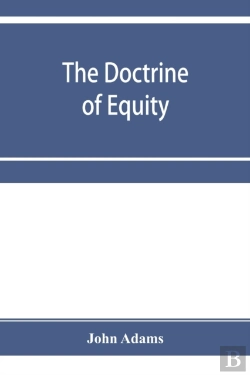 Bertrand.pt - The Doctrine Of Equity. A Commentary On