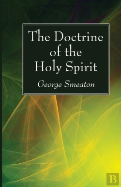 Bertrand.pt - The Doctrine Of The Holy Spirit