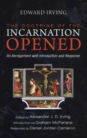 The Doctrine Of The Incarnation Opened