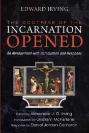 The Doctrine Of The Incarnation Opened