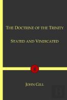 The Doctrine Of The Trinity Stated And Vindicated