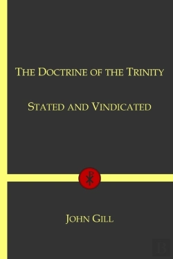 Bertrand.pt - The Doctrine Of The Trinity Stated And Vindicated