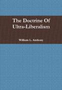 The Doctrine Of Ultra-Liberalism