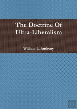 Bertrand.pt - The Doctrine Of Ultra-Liberalism