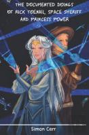 The Documented Do'Ings Of Rick Toenail Space Sheriff And Princess Power