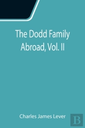 The Dodd Family Abroad, Vol. Ii