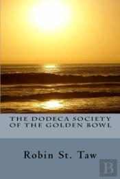 The Dodeca Society Of The Golden Bowl