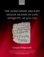 The Dodecanese And The Eastern Aegean Islands In Late Antiquity, Ad 300-700