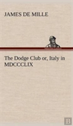 Bertrand.pt - The Dodge Club Or, Italy In Mdccclix