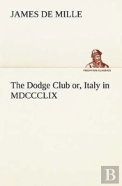 The Dodge Club Or, Italy In Mdccclix